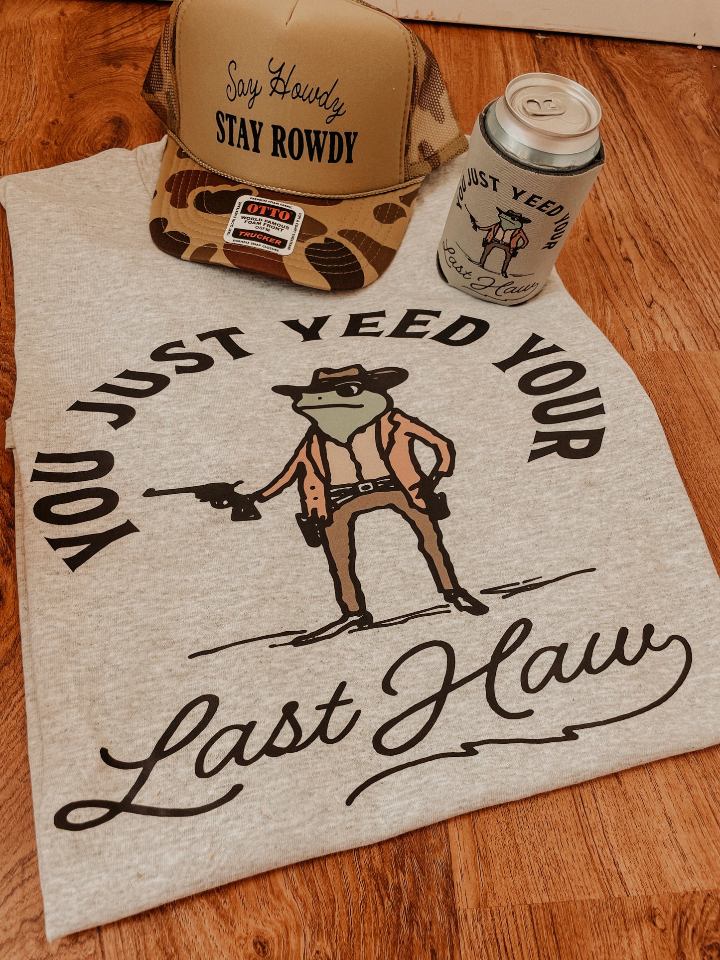 You Just Yeed Your Last Haw